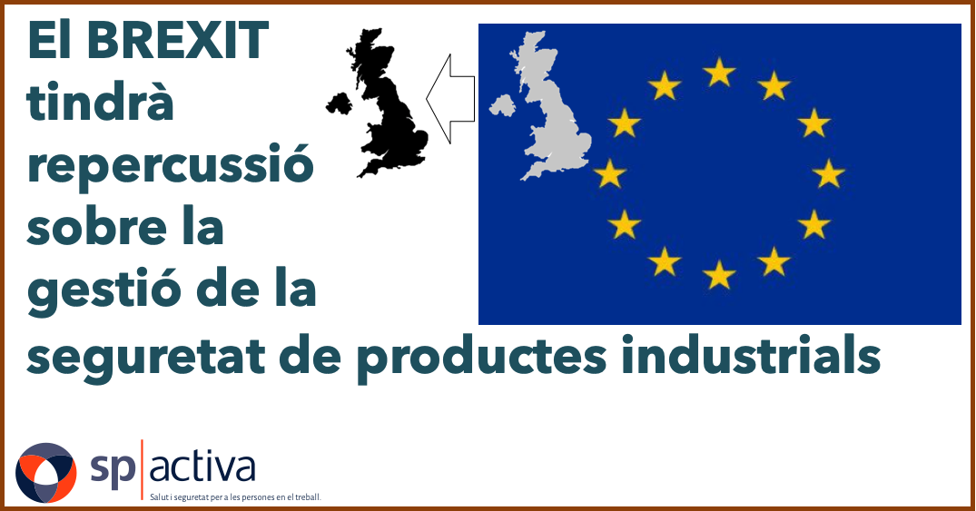 El Brexit tindrà repercussió sobre la gestió de la seguretat de productes industrials