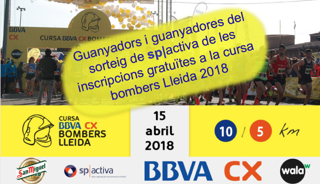 Llistat de guanyadors i guanyadores del sorteig de les inscripcions gratuïtes a la cursa bombers Lleida 2018