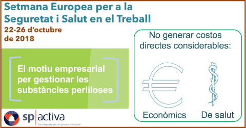 Setmana Europea per a la Seguretat i Salut en el Treball -2018- Motius per gestionar les substàncies perilloses -